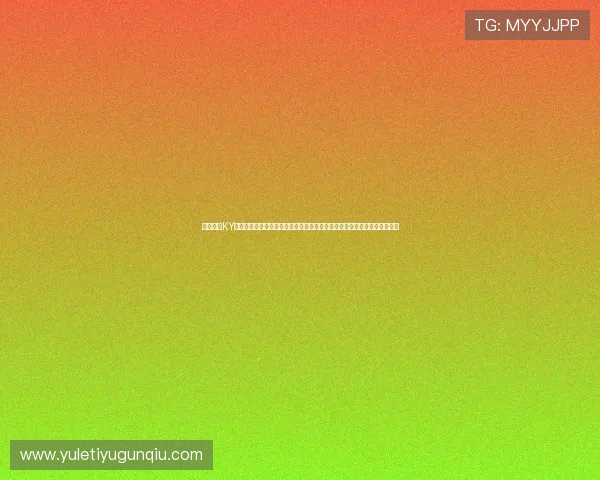 深入分析KY体育电竞游戏中的热门赛事与职业选手动态助你把握电竞行业最新发展趋势